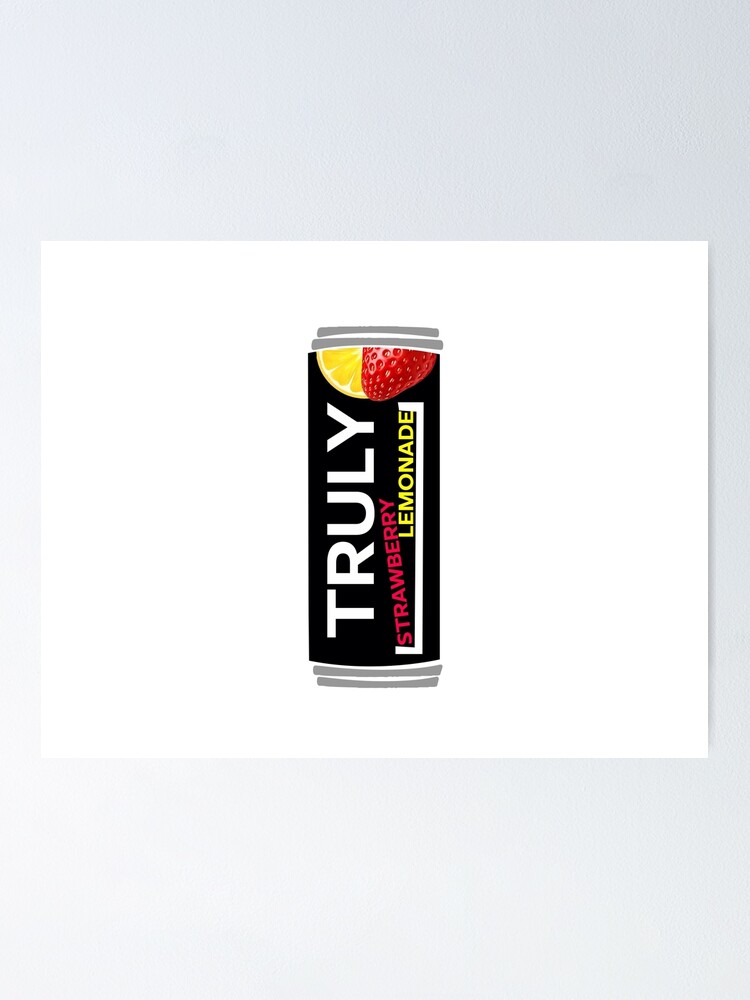 "Truly Strawberry Lemonade Hard Seltzer" Poster by clayholly1 Redbubble