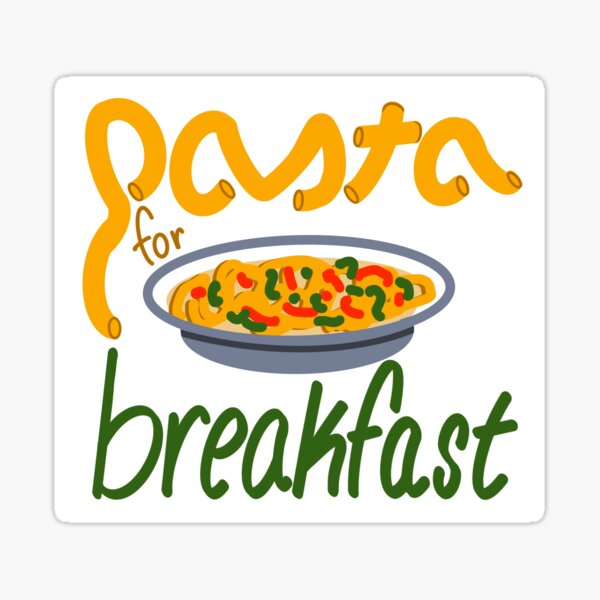 Pasta for Breakfast Sticker
