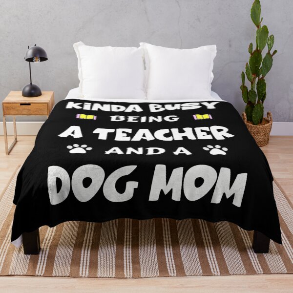 Item preview, Kinda Busy Being A Teacher And A Dog Mom D1 designed and sold by argonmart18.
