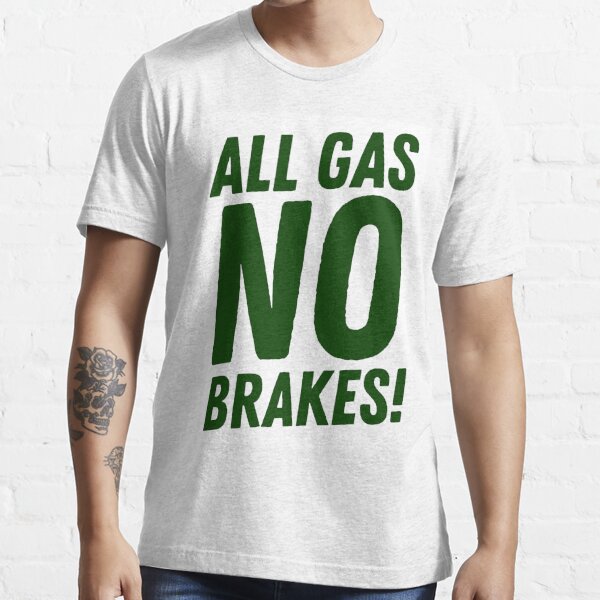 All gas no brakes! New York Jets Essential T-Shirt for Sale by NM-Design