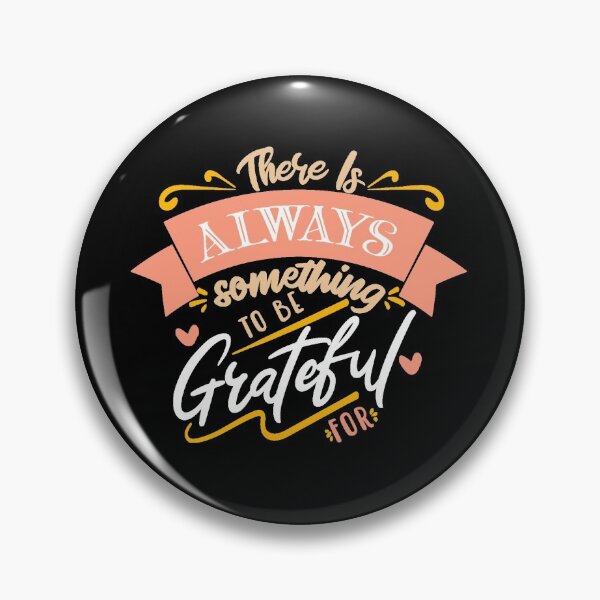 Item preview, There is always something to be grateful for designed and sold by FurioInc.