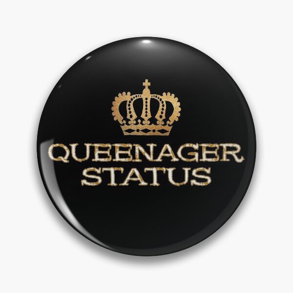 Item preview, Queenager Status Official Queenager. Humorous designed and sold by luvmhykdesigns.