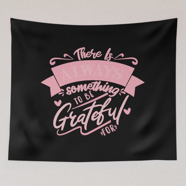Item preview, There is always something to be grateful for designed and sold by FurioInc.