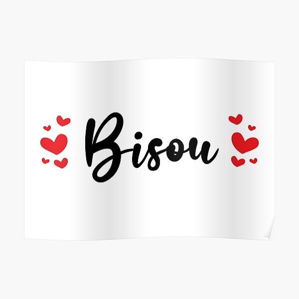 Bisou Posters Redbubble Bisou Posters Redbubble