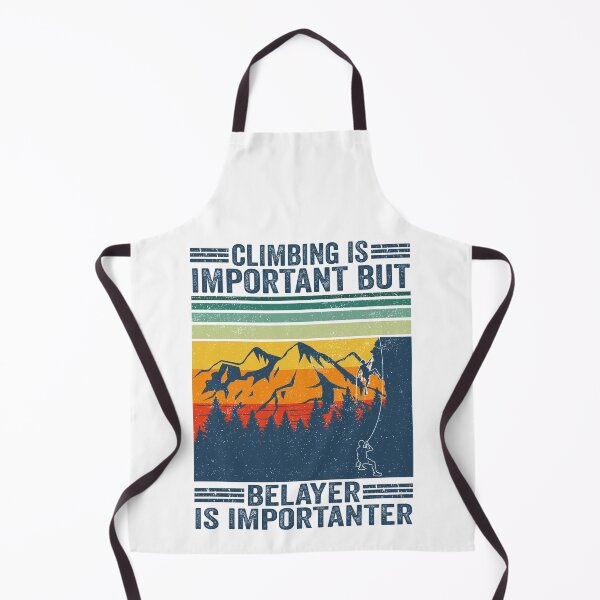Item preview, Climbing Is Important But Belayer Is Importanter Top Roping designed and sold by jonawillian.