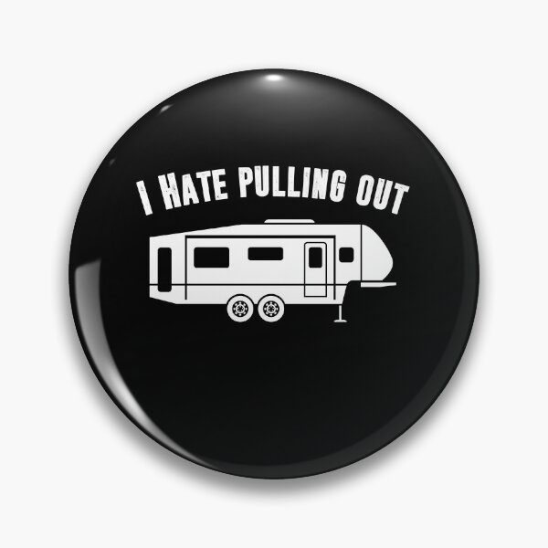 Item preview, I Hate Pulling Out funny camper lover camping  designed and sold by NAMTO.