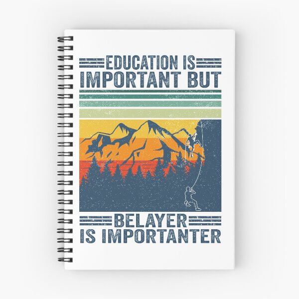 Item preview, Education Is Important But Belayer Is Importanter Climbing designed and sold by jonawillian.