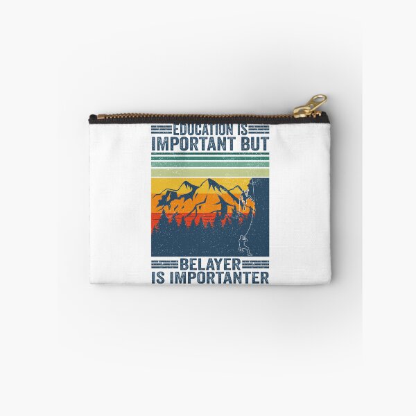 Item preview, Education Is Important But Belayer Is Importanter Climbing designed and sold by jonawillian.