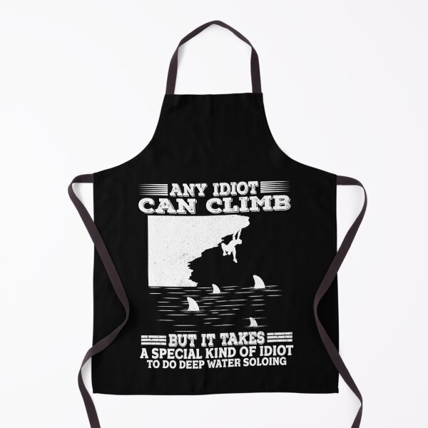 Item preview, A Special Kind Of Idiot To Do Deep Water Soloing Climbing designed and sold by jonawillian.