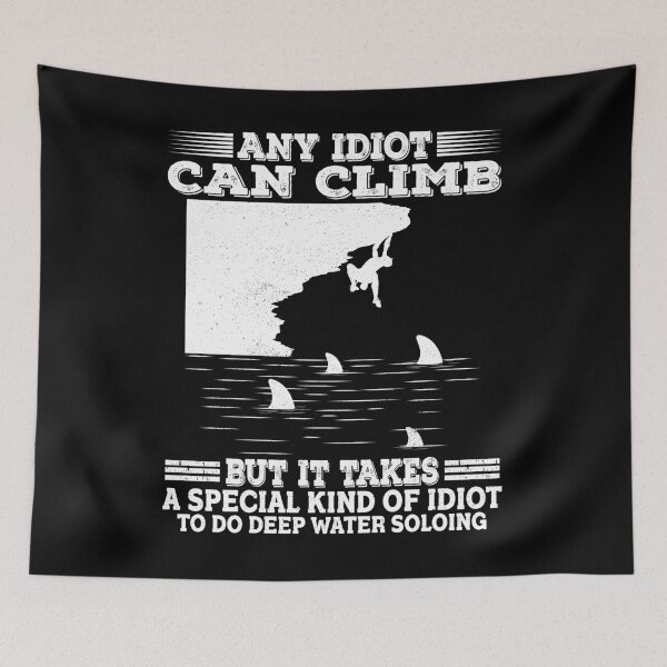 Item preview, A Special Kind Of Idiot To Do Deep Water Soloing Climbing designed and sold by jonawillian.