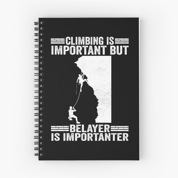 Item preview, Climbing Is Important But Belayer Is Importanter Top Roping designed and sold by jonawillian.
