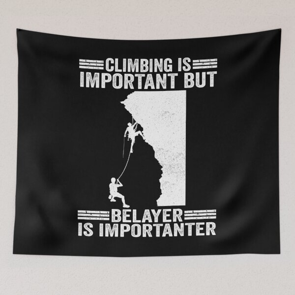 Item preview, Climbing Is Important But Belayer Is Importanter Top Roping designed and sold by jonawillian.