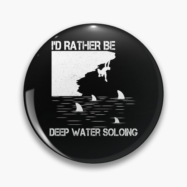Item preview, I'd Rather Be Deep Water Soloing Solo Climbing designed and sold by jonawillian.