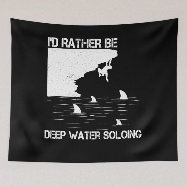 Item preview, I'd Rather Be Deep Water Soloing Solo Climbing designed and sold by jonawillian.