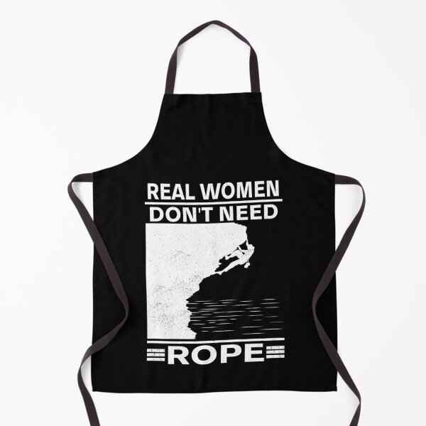 Item preview, Real Women Don't Need Rope Solo Climbing Soloing designed and sold by jonawillian.