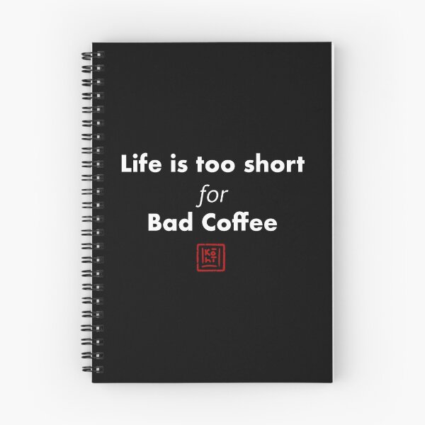 Item preview, Life is Too Short for Bad Coffee designed and sold by KohiClub.