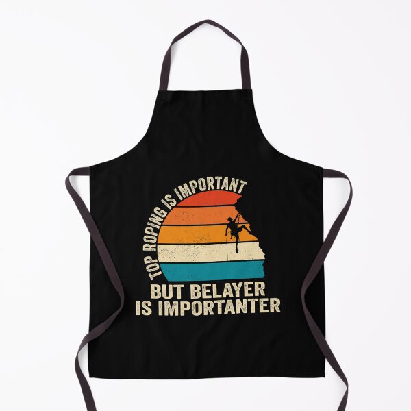 Item preview, Top Roping Is Important But Belayer Is Importanter Climbing designed and sold by jonawillian.