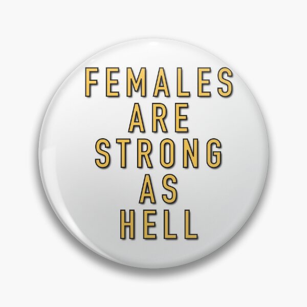 Item preview, Females Are Strong As Hell designed and sold by DigitalDesignKS.
