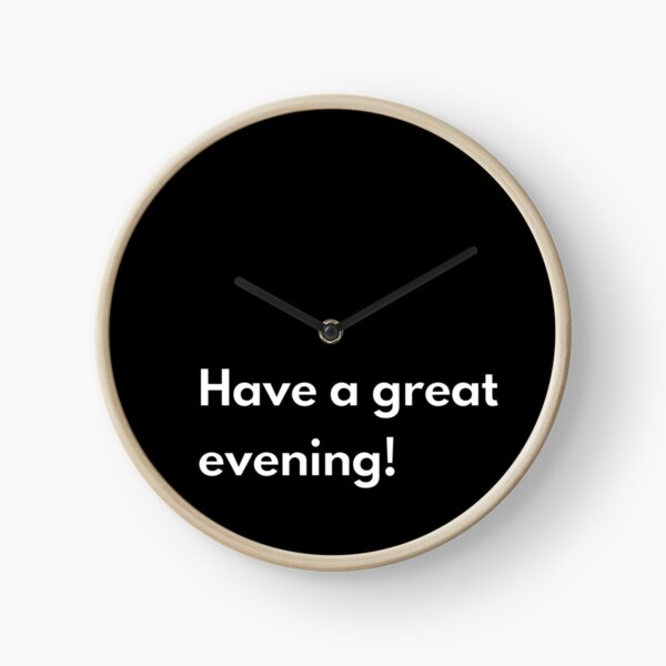 Item preview, Have a great evening! designed and sold by SHMITEnZ.