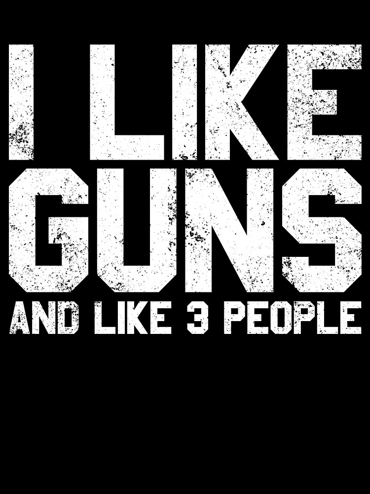 Thumbnail 3 von 3, Tuch, I Like Guns And Like 3 People Funny Gun Lover Gun Owner Gear designt und verkauft von DynamicDesign.