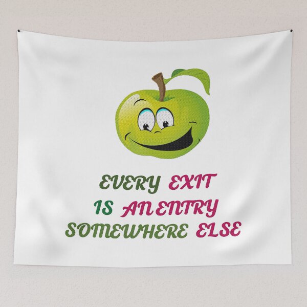 Item preview, Every exit is an entry somewhere else. designed and sold by IVEKDESIGN.