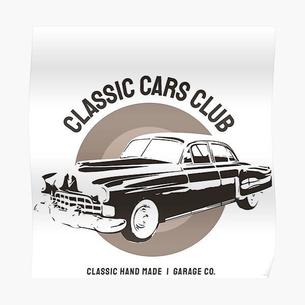 "Classic cars club" Poster for Sale by TTOLEDO10K Redbubble