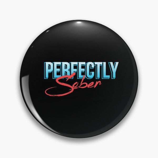 Item preview, Perfectly Sober - Alcoholic Clean And Sober designed and sold by tees4gees.