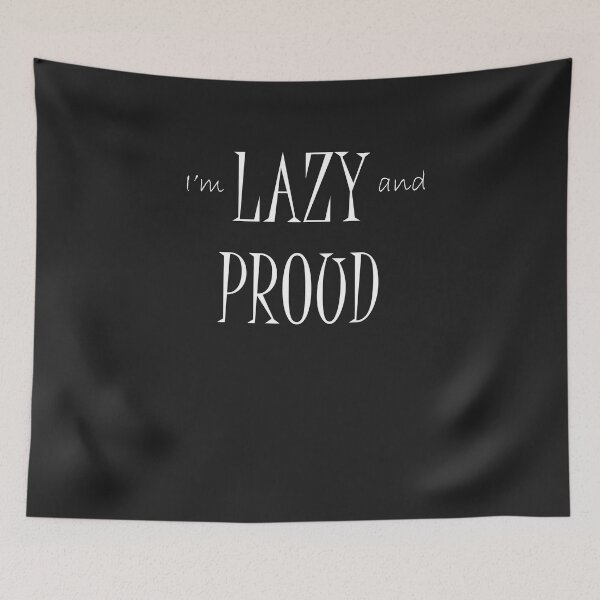 Item preview, I'm lazy and proud funny T-shirt designed and sold by hichamchim.