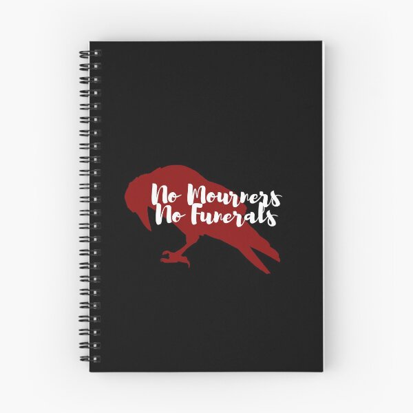 Item preview, No Mourners, No Funerals - Six Of Crows Books designed and sold by yoshra.