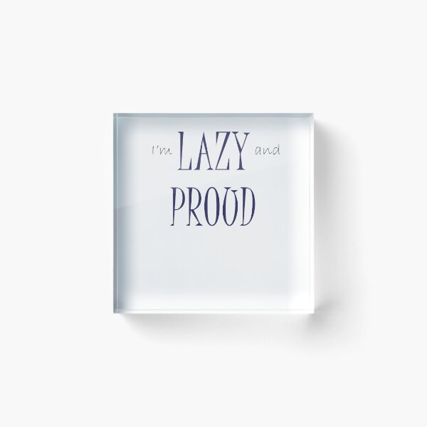 Item preview, I'm lazy and proud funny 2T-shirt designed and sold by hichamchim.