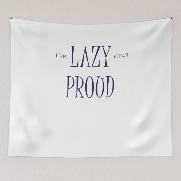 Item preview, I'm lazy and proud funny 2T-shirt designed and sold by hichamchim.