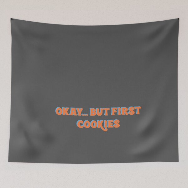 Item preview, Okay... but first, COOKIES designed and sold by SoCindy.