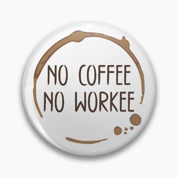 Item preview, No Coffee No Workee - Coffee Ring designed and sold by LongTunnel.