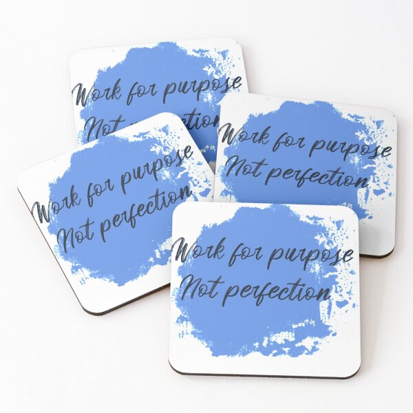 Item preview, Work for Purpose Not Perfection designed and sold by JellyAF.