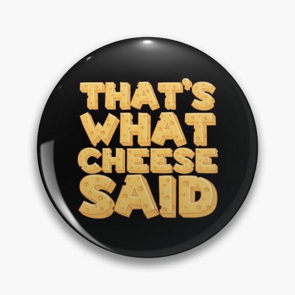 Item preview, That’s What Cheese Said, Funny Cheese Pun Art designed and sold by Maria Garcia.