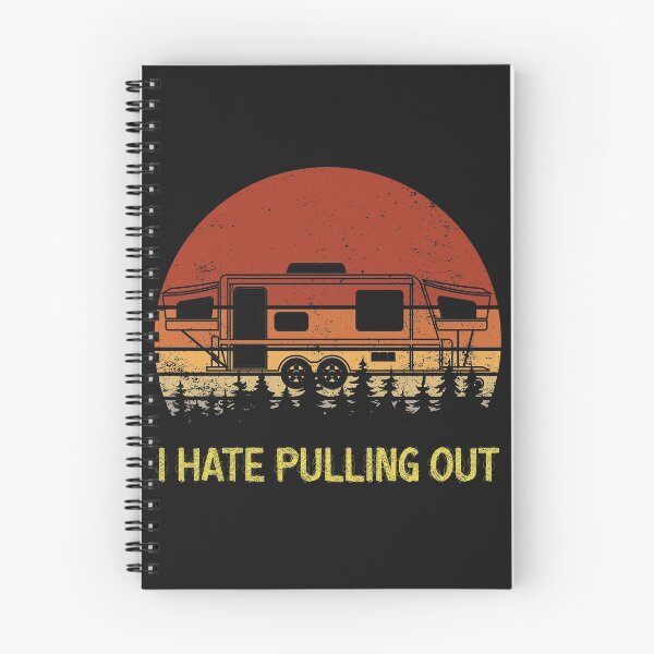 Item preview, Funny Camping I Hate Pulling Out Retro vintage Traveling adventure designed and sold by Mo-Am.