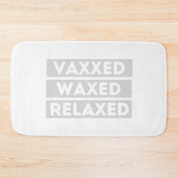 Item preview, Vaxxed Waxed Relaxed designed and sold by aimanart.