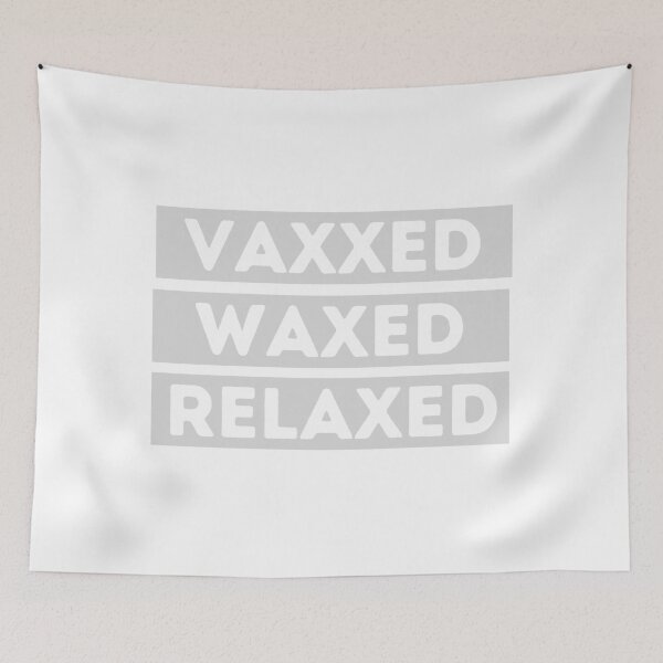 Item preview, Vaxxed Waxed Relaxed designed and sold by aimanart.