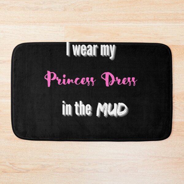 Item preview, I wear my Princess Dress in the Mud designed and sold by AustaArt.