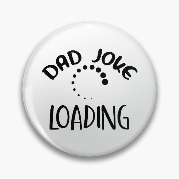 Item preview, Dad Joke Loading - Fathers Day designed and sold by VikGen.