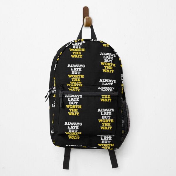 Item preview, Always Late But Worth The Wait designed and sold by knapst.