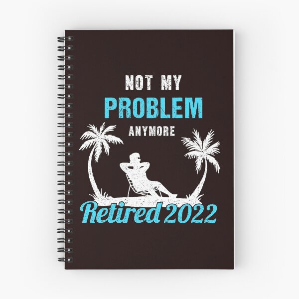 Item preview, Retired 2022 Not My Problem Anymore Funny Retirement  designed and sold by solimangomaa.