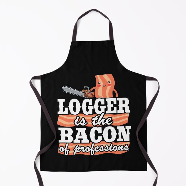 Item preview, Logger Is The Bacon Of Professions Funny Arborist Tree Care designed and sold by Stronzi.