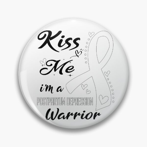 Item preview, Kiss Me I'm A Postpartum Depression Warrior designed and sold by hvoid41.