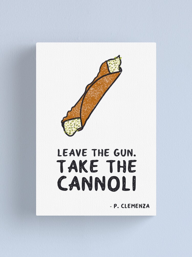 the-godfather-take-the-cannoli-quote-canvas-print-by-junkandpop-redbubble