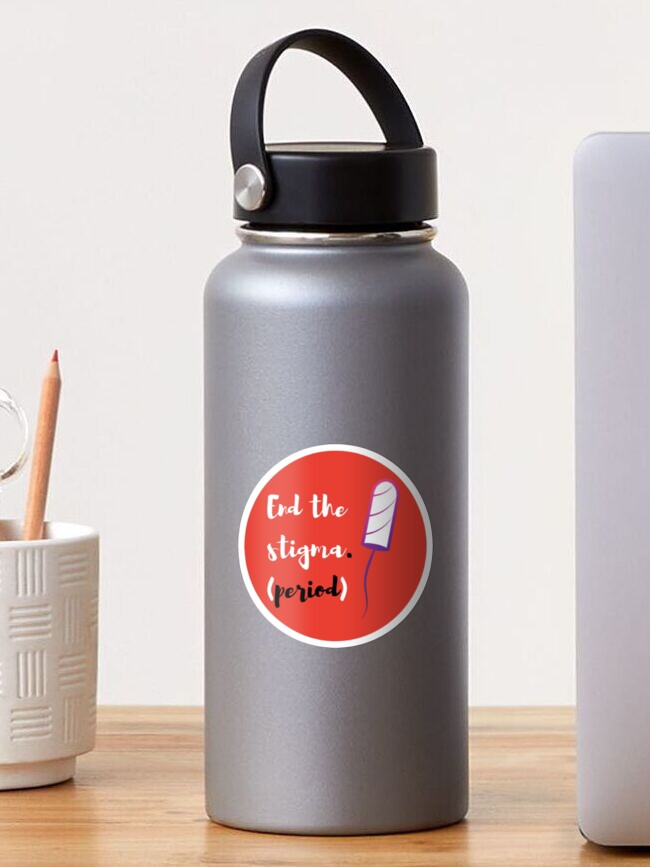 Thumbnail 1 of 3, Sticker, End the Stigma. (period) designed and sold by BleedShameless.