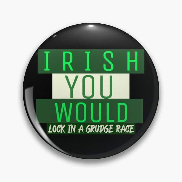 Item preview, Irish You Would Lock In A Grudge Race Drag Racing Lucky Shamrock St Patricks Day St Paddys Day Racer designed and sold by CarantinedChaos.