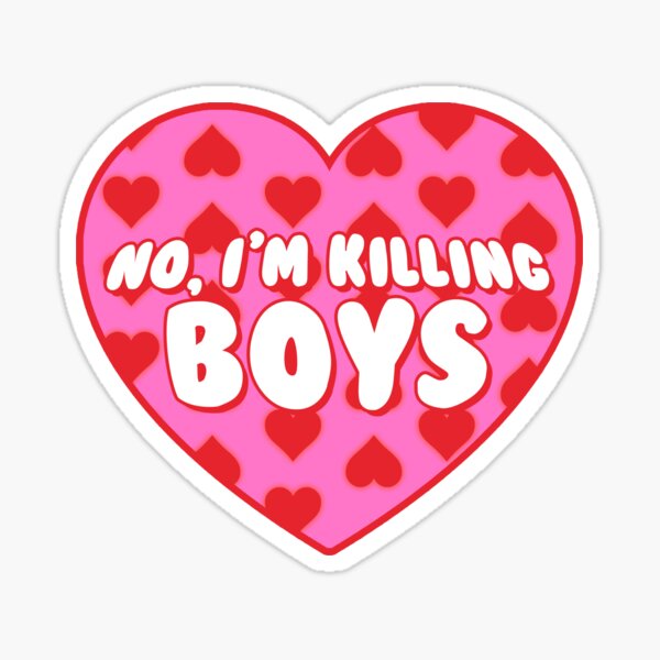 no i'm killing boyz Sticker