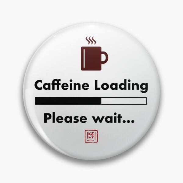 Item preview, Caffeine Loading- Please Wait designed and sold by KohiClub.