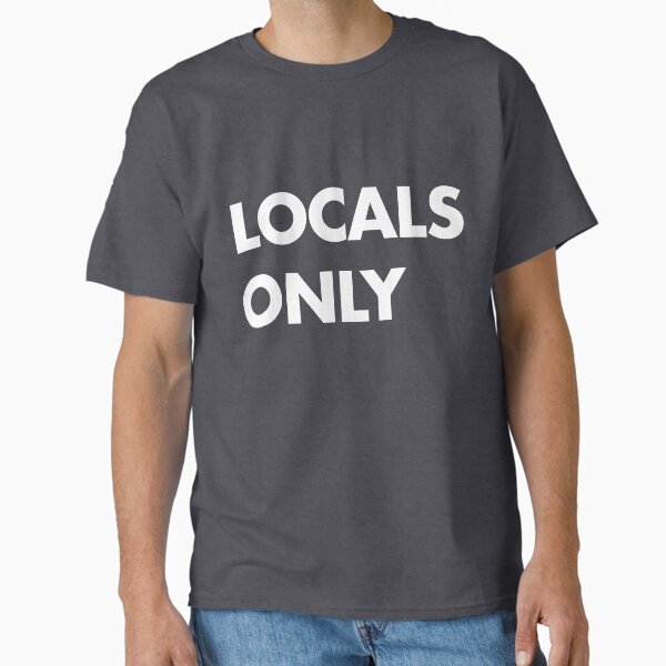 Item preview, Locals Only White designed and sold by erinopar.